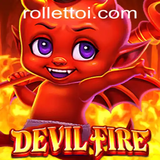 Discover the Thrilling World of DevilFire: A Unique Gaming Experience