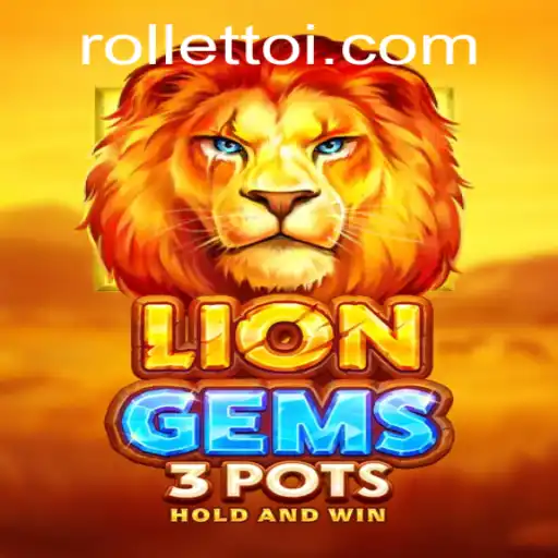 Exploring the New Excitement of LionGems3pots on Rolletto