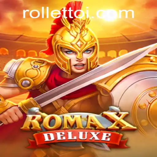 RomaXDeluxe: Unveiling the Excitement with Rolletto